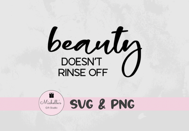 beauty doesn't rinse off