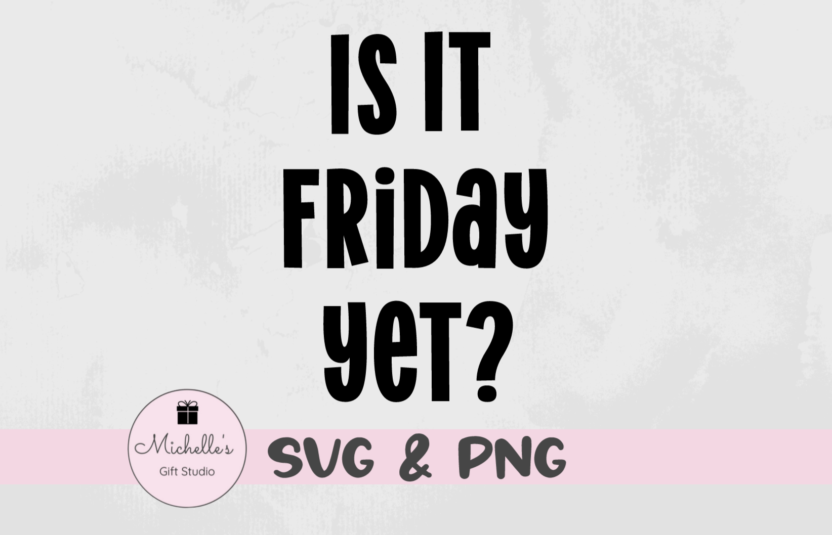 is it friday yet
