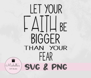 faith bigger than fear