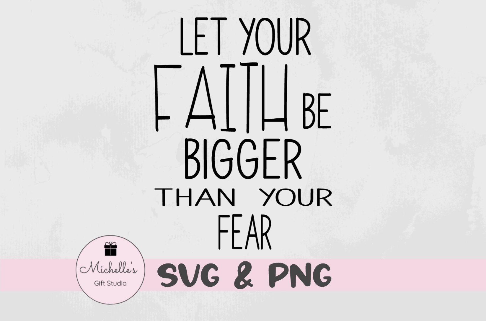 faith bigger than fear