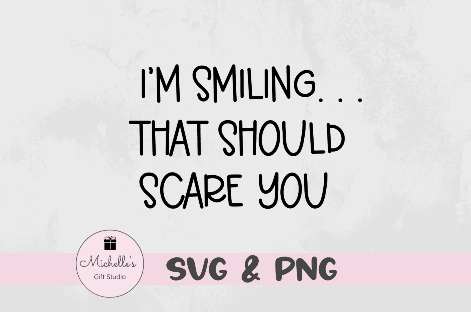 I'm smiling that should scare you