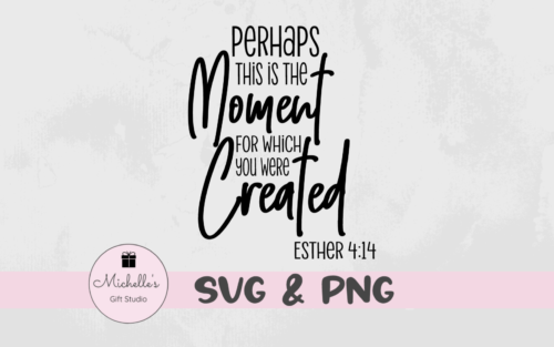 Moment for which you were created