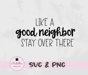 like a good neighbor stay over there