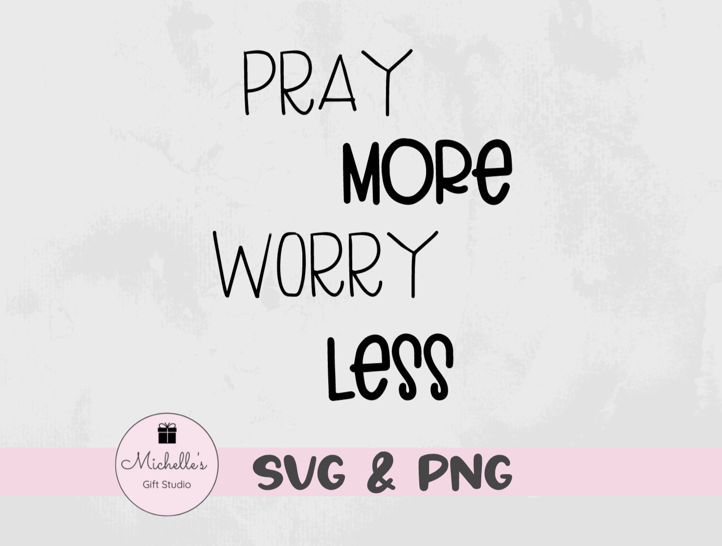 pray more worry less