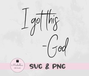 I got this-God