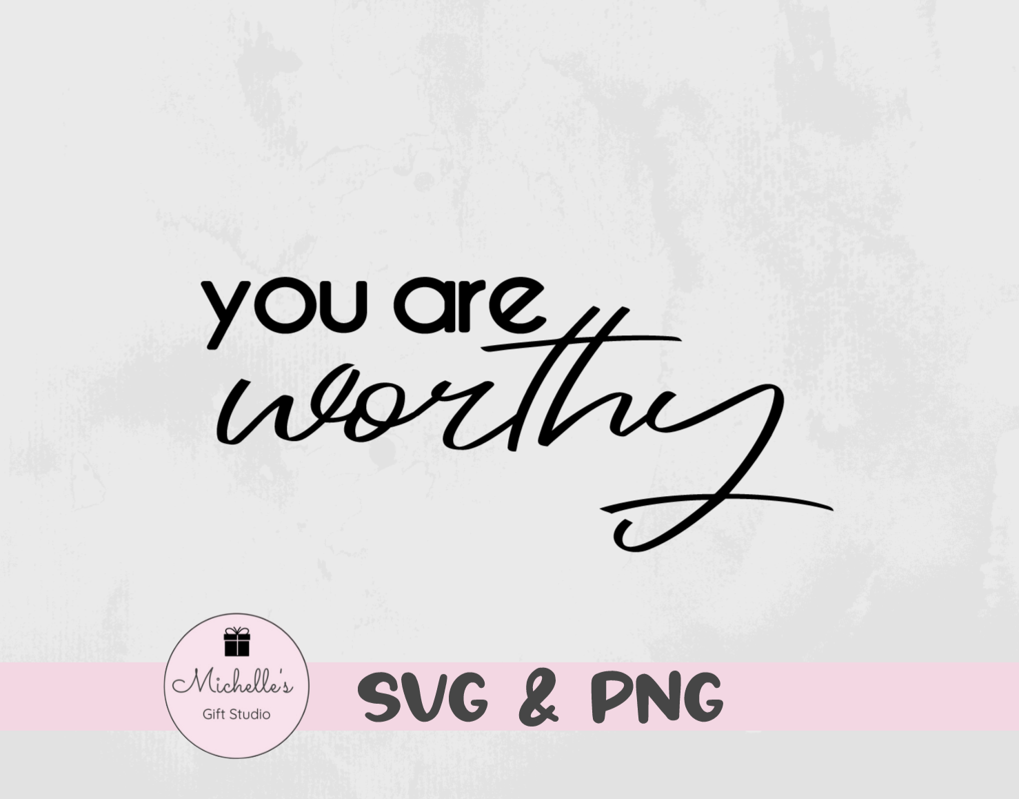 you are worthy