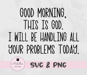 Good morning this is God