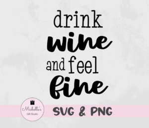 drink wine and feel fine