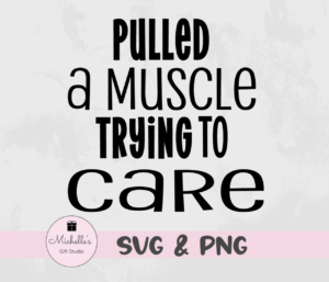 pulled a muscle trying to care