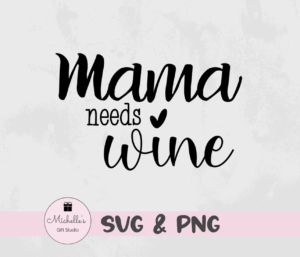 mama needs wine