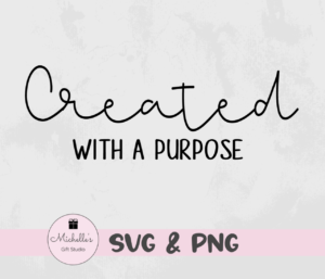 created with a purpose