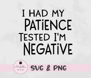 patience tested negative