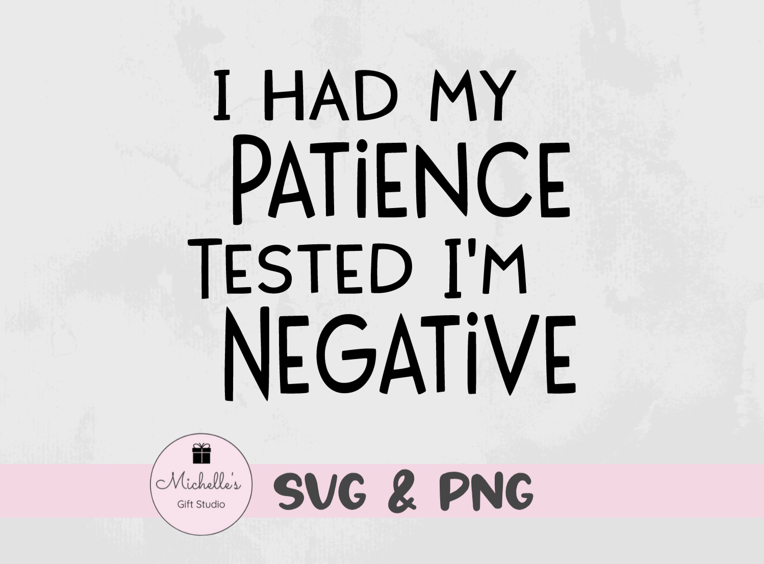 patience tested negative