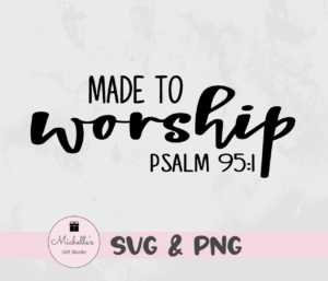 made to worship