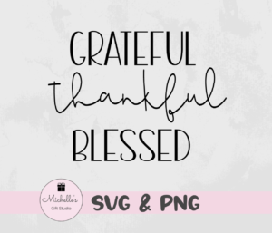 grateful thankful blessed