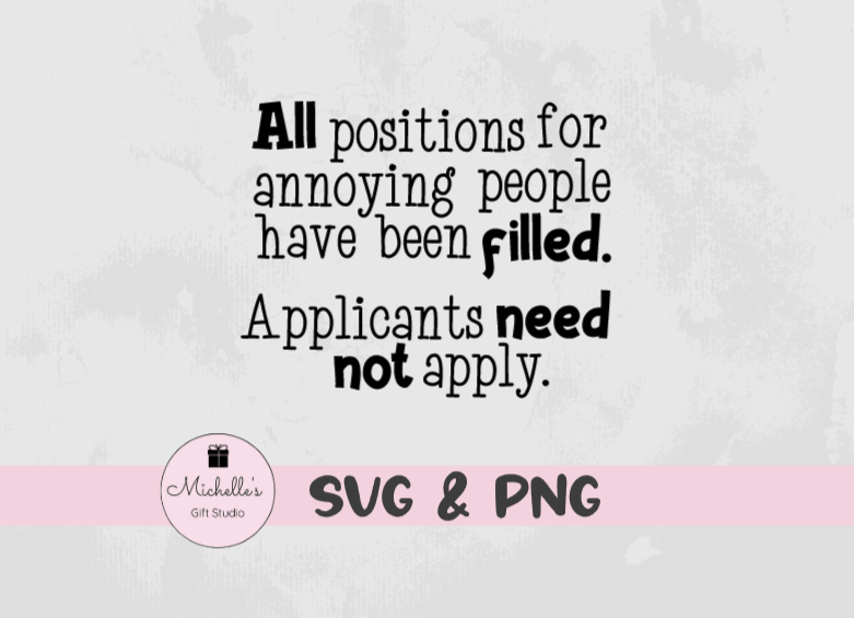 all positions for annoying people have been filled