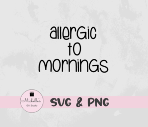 allergic to mornings
