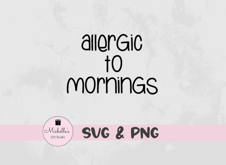 allergic to mornings