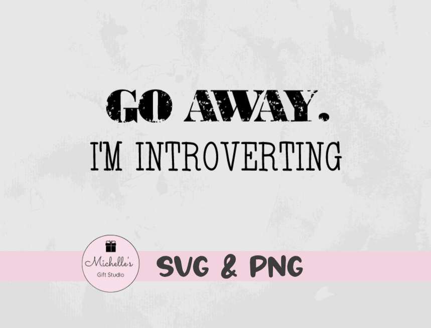 go away I'm introverting