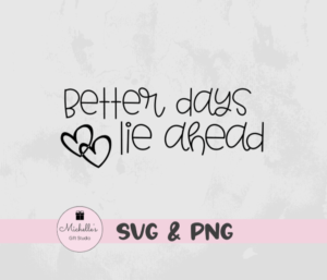 Better Days Lie Ahead