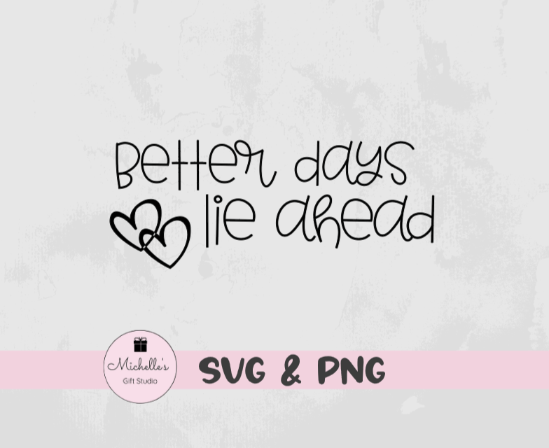 Better Days Lie Ahead