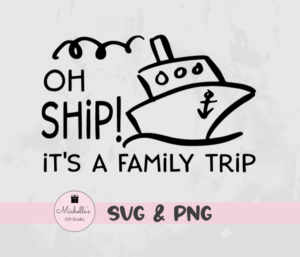 Oh Ship! It's a Family Trip