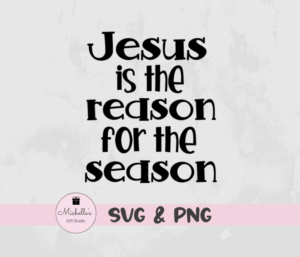 Jesus Is the Reason for the Season