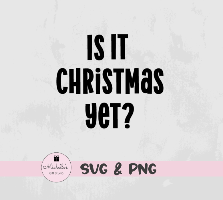 Is It Christmas Yet