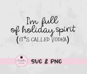 I'm Full of Holiday Spirit
