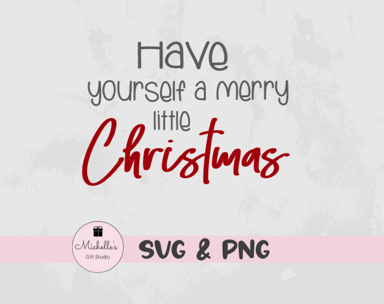 Have Yourself a Merry Little Christmas