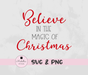 Believe in the Magic of Christmas