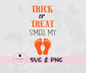 Trick or Treat Smell My Feet