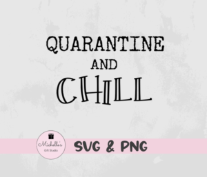Quarantine and Chill