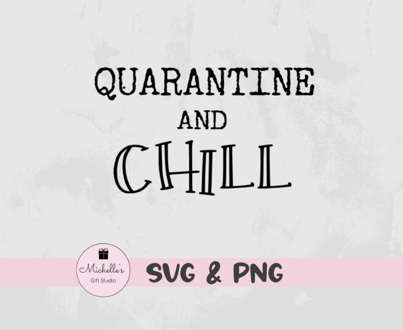 Quarantine and Chill