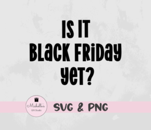 Is It Black Friday Yet
