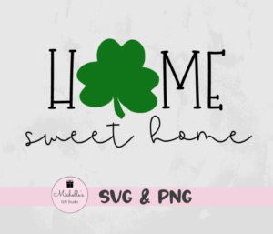 Home Sweet Home-Shamrock