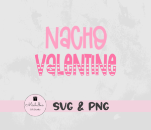 nacho valentine