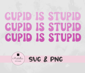 cupid is stupid