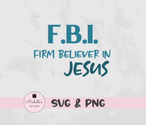 F.B.I. Firm Believer In Jesus