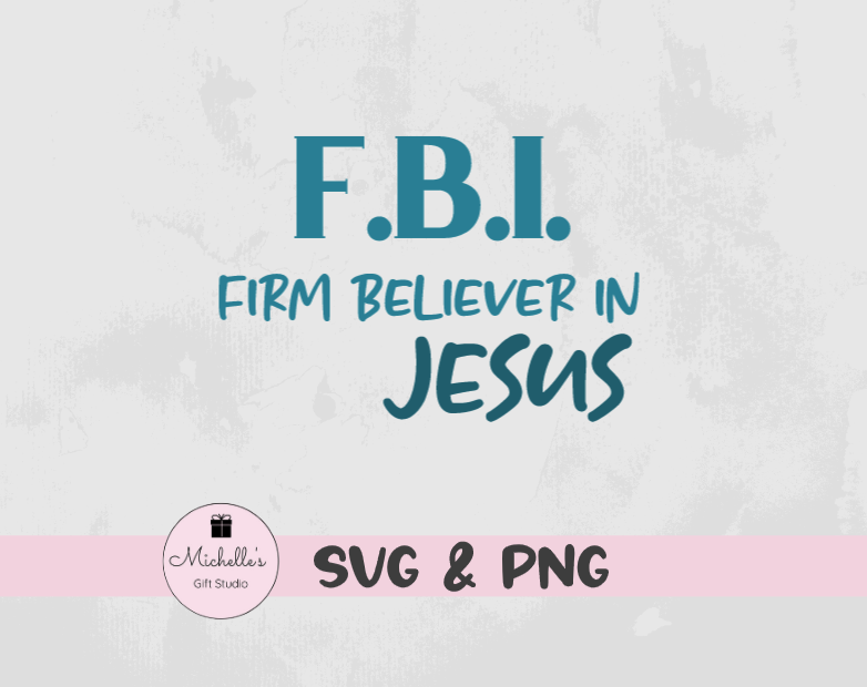 F.B.I. Firm Believer In Jesus