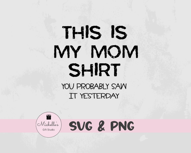 this is my mom shirt