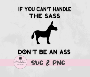 If you can't handle the sass