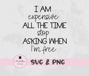 stop asking when I'm free