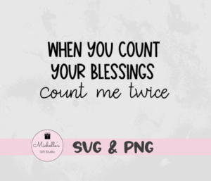 When You Count Your Blessings