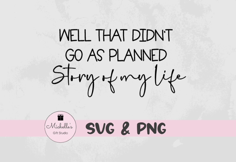 Well That Didn't Go as Planned