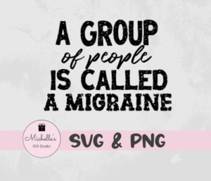 A Group of People Is Called a Migraine