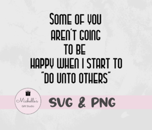 Some of You Aren't Going to be Happy