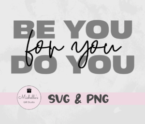 be you do you for you