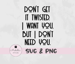 Don't Get It Twisted