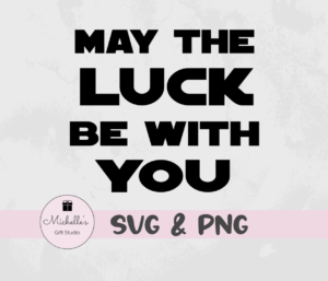 May the Luck Be With You